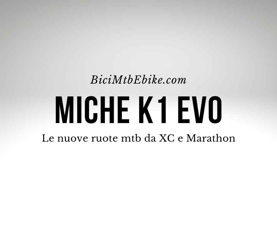 Immagine di copertina del post sulle nuove ruote Miche K1 Evo