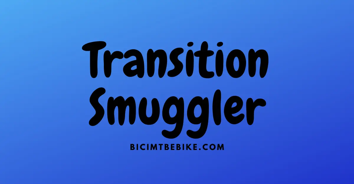 Foto cover articolo sulle Transition Smuggler
