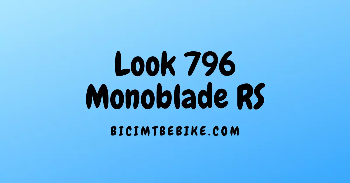 Foto cover del post sulla Look 796 Monoblade RS