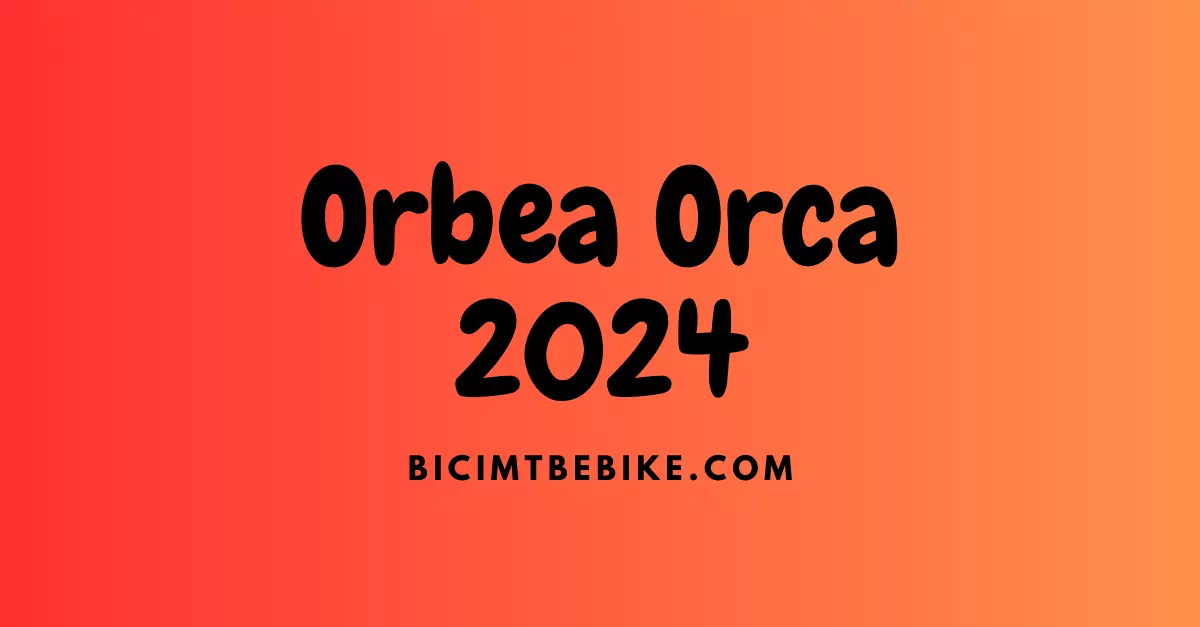 Foto cover del post sulle bici da strada Orbea Orca 2024
